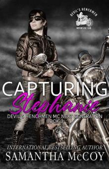 Capturing Stephanie: Devil's Henchmen MC Next Generation, Book Three