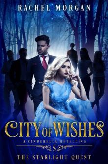 CITY OF WISHES: 5: The Starlight Quest