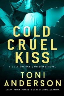 Cold Cruel Kiss: A heart-stopping and addictive romantic thriller