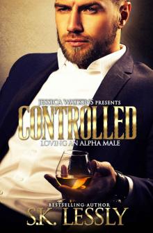 Controlled: Loving An Alpha Male