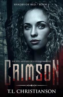 Crimson: Secrets and Lies of a Living Vampire (Shades of Red Book 1)