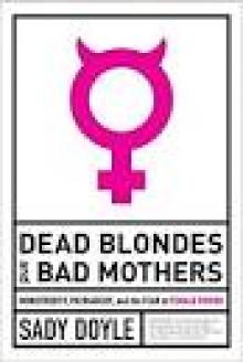 Dead Blondes and Bad Mothers