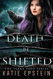 Death Be Shifted (The Terra Vane Series Book 6)