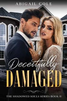 Deceitfully Damaged