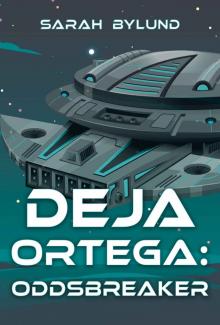 Deja Ortega: Oddsbreaker