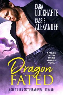 Dragon Fated: A Billionaire Dragon Shifter Romance (Prince of the Other Worlds)