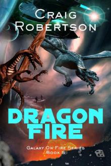 Dragon Fire (Galaxy On Fire Book 5)