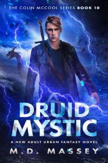 Druid Mystic: A New Adult Urban Fantasy Novel (The Colin McCool Paranormal Suspense Series Book 10)