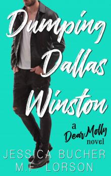 Dumping Dallas Winston (Dear Molly Book 2)