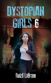 Dystopian Girls 6