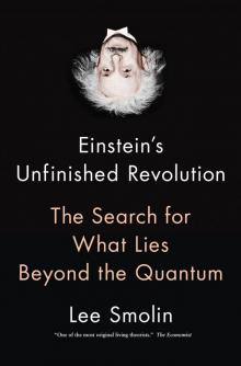 Einstein's Unfinished Revolution