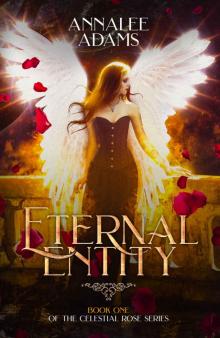 Eternal Entity: A Dark Supernatural Thriller (The Celestial Rose Book 1)