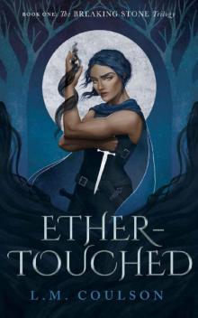 Ether-Touched (The Breaking Stone Trilogy Book 1)