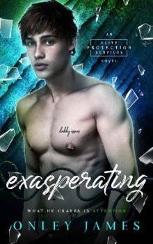 Exasperating (Elite Protection Services Book 3)