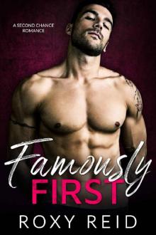 Famously First: A Second Chance Romance