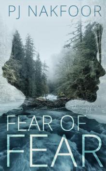 FEAR OF FEAR: A Psychological Thriller