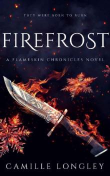 Firefrost: A Flameskin Chronicles Novel