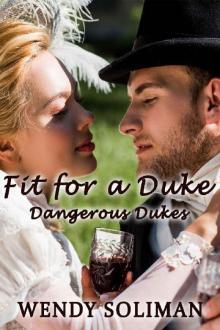 Fit for a Duke: Dangerous Dukes