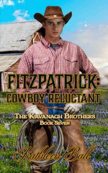 Fitzpatrick: Cowboy Reluctant: Christian Historical Western (The Kavanagh Brothers Book 7)