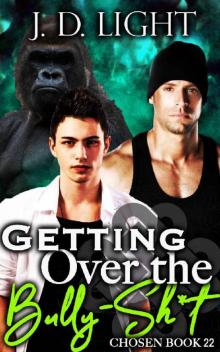 Getting Over the Bully-Sh*t: Chosen Book 22