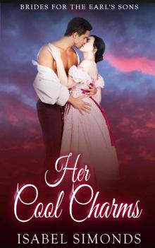 Her Cool Charms (Brides for the Earl's Sons Book 2)