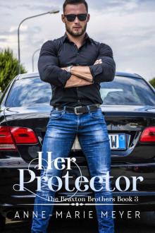 Her Protector: A Braxton Brothers Romance