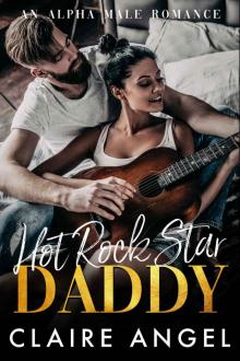 Hot Rock Star Daddy An Alpha Male Romance