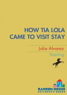 How Tia Lola Came to (Visit) Stay How Tia Lola Came to (Visit) Stay