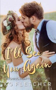 I'll See You Again: A Scottish rock star, standalone opposites-attract romance (Reigning Hearts Book 4)