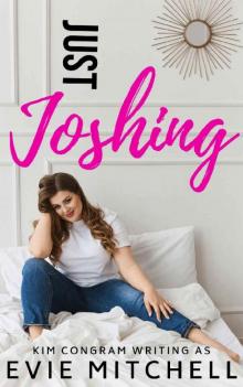 Just Joshing: A BBW Romantic Comedy (Short and Sweet Series Book 1)