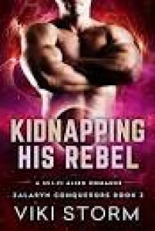 Kidnapping His Rebel: A Sci-Fi Alien Romance (Zalaryn Conquerors Book 2)