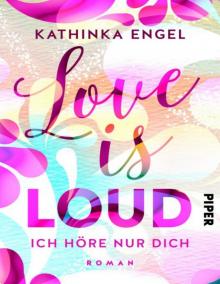 Love is Loud – Ich höre nur dich