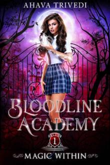 Magic Within: A Young Adult Urban Fantasy Novel (Bloodline Academy Book 1)