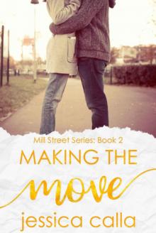 Making the Move: Mill Street Series #2