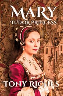 Mary- Tudor Princess