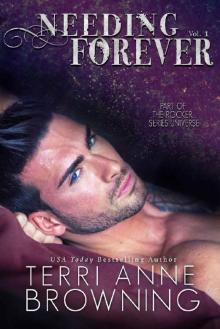 Needing Forever VOL 1: Part of The Rocker... Series Universe