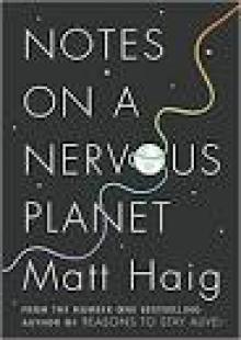 Notes on a Nervous Planet