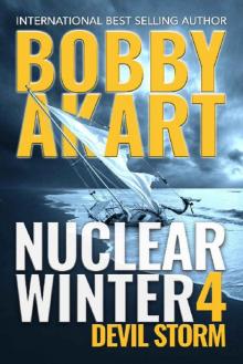 Nuclear Winter Devil Storm: Post Apocalyptic Survival Thriller (Nuclear Winter Series Book 4)