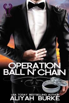 Operation Ball N' Chain (Cottonwood Falls Book 11)