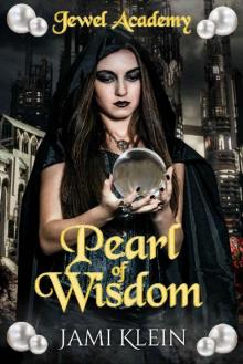 Pearl of Wisdom: Semester Two (Jewel Academy Book 2)