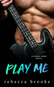 Play Me (Jaded Ivory Book 5)