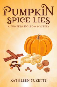 Pumpkin Spice Lies: A Pumpkin Hollow Mystery, book 16