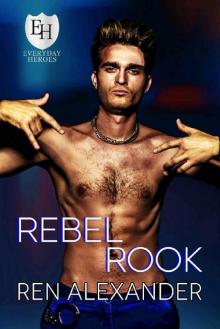 Rebel Rook: An Everyday Heroes World Novel (The Everyday Heroes World)