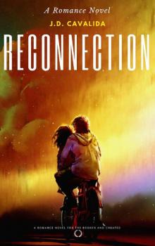 Reconnection: A Novel for the Broken and Cheated