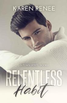 Relentless Habit: O-Town Series