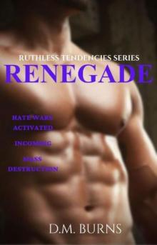 Renegade (Ruthless Tendencies Book 2)