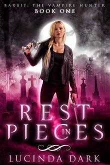 Rest in Pieces (Barbie: The Vampire Hunter Book 1)