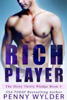 RICH PLAYER (The Dirty Thirty Pledge Book 3)