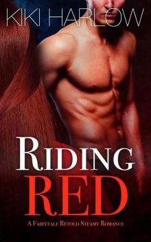 Riding Red: A Fairytale Retold Steamy Romance