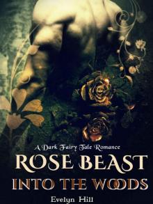 Rose Beast Into the Woods